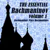 Sergei Rachmaninoff, Eugene Ormandy & The Philadelphia Orchestra - The Essential Rachmaninov Volume 1: Rachmaninov Plays Rachmaninov